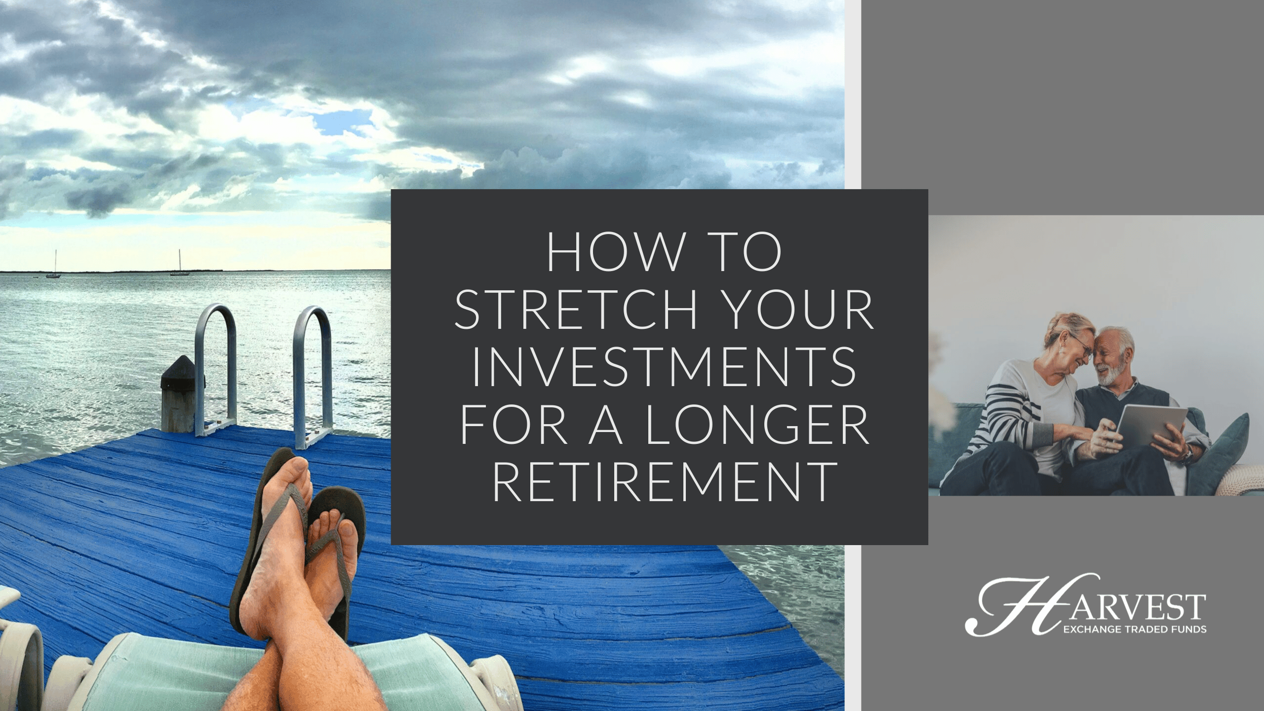 How to stretch your investments for a longer retirement