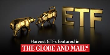 Harvest ETF’s “Harvest Canadian Equity Income Leaders ETF – HLIF” launch mentioned in the Globe & Mail