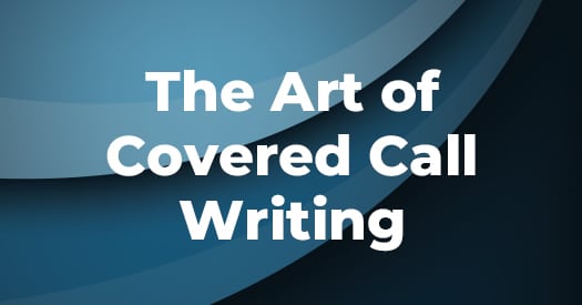 The Art of Covered Call Writing
