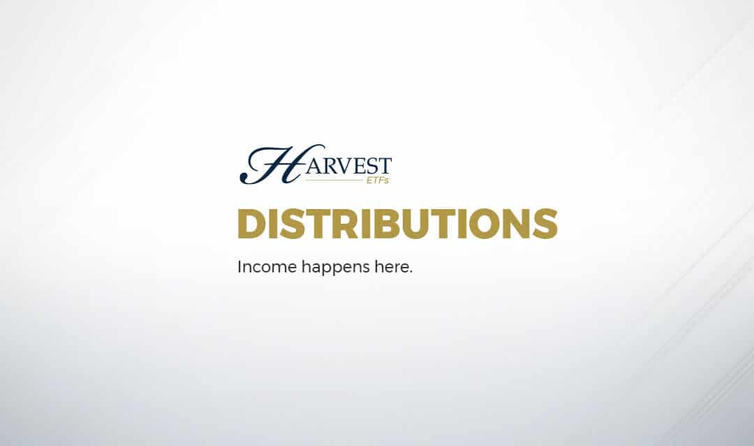 Harvest ETFs announces February 2024 Distributions
