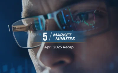 April 2025 Market Recap | 5 Market Minutes