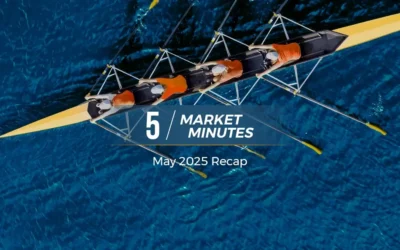 May 2025 Market Recap | 5 Market Minutes
