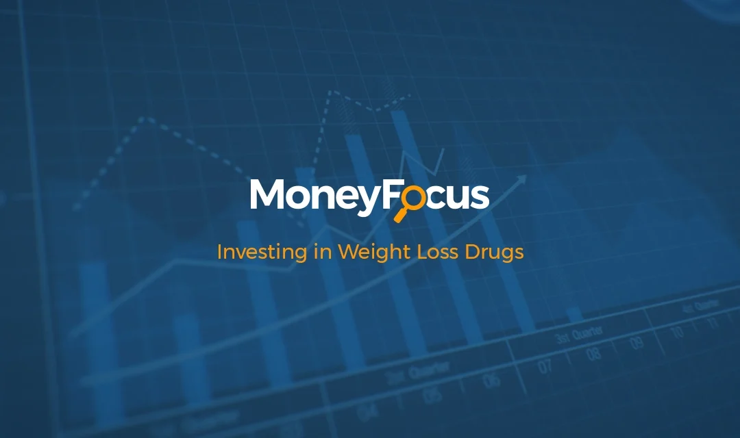 How to Invest in Weight Loss Drugs | Money Focus