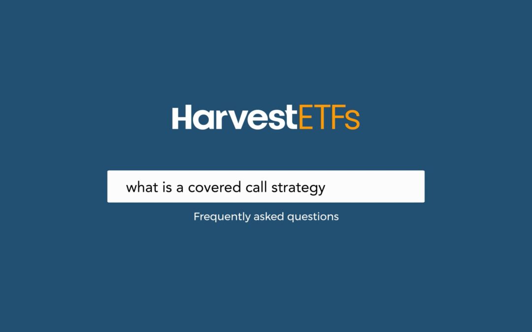 What is a Covered Call Strategy | Harvest FAQ
