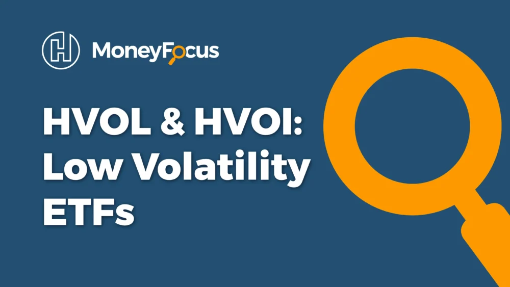 HVOL et HVOI : ETF à faible volatilité