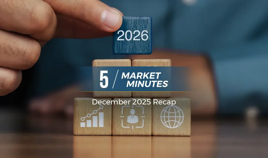 December 2025 Market Recap | 5 Market Minutes